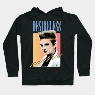 Desireless ---- 80s Aesthetic Hoodie